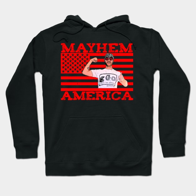 Mayhem America Hoodie by ggcPodcast